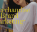 marchandise brand marketing